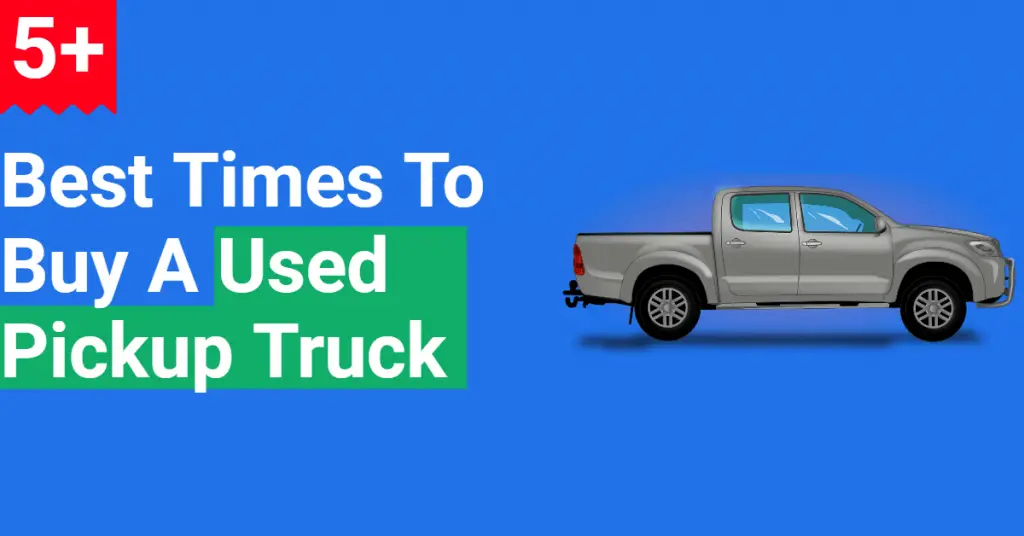 best times to buy a used pickup Truck