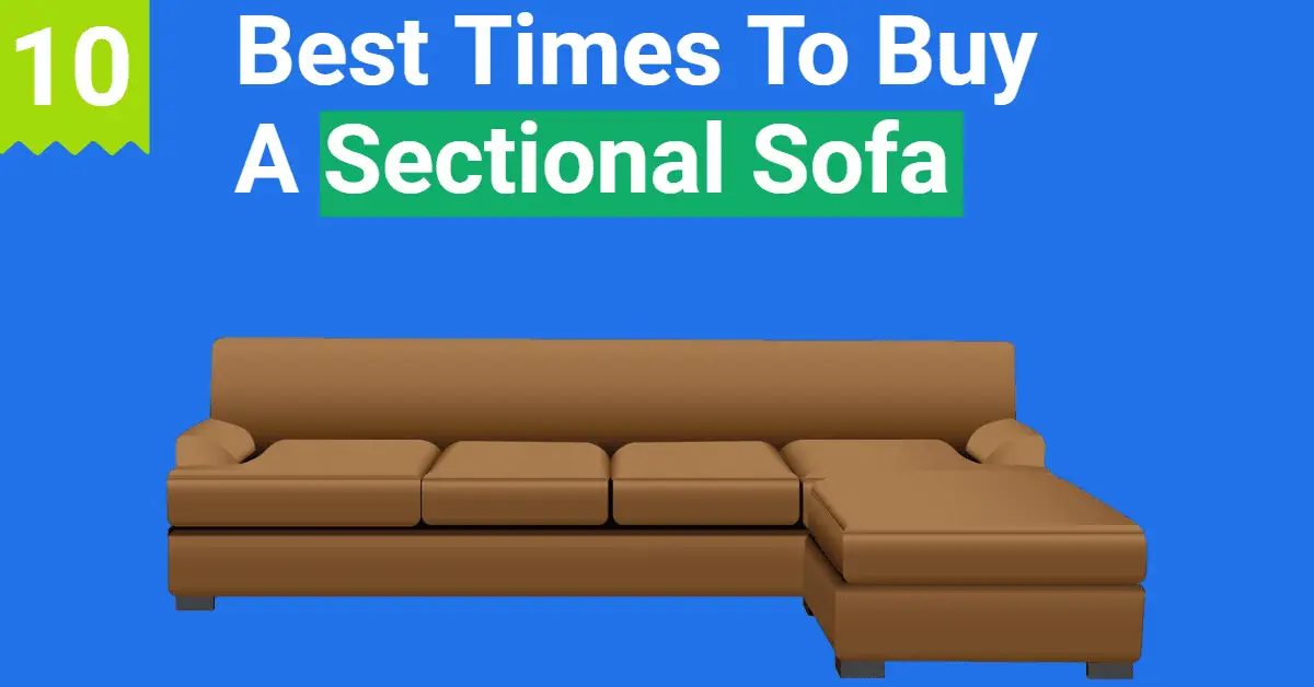 5+ Best Times to Buy a Sectional Sofa (Save Upto 60)