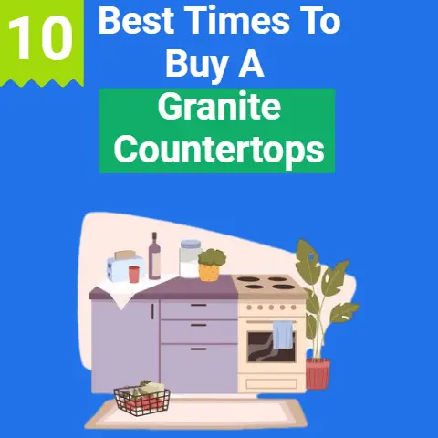 The Best Time To Buy Granite Countertops