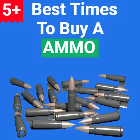 5+ Best Times to Buy Ammo
