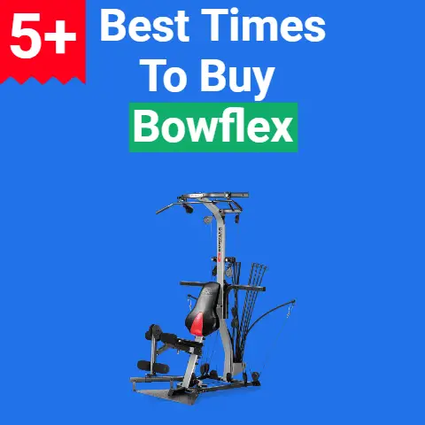 5+ Best Times to Buy Bowflex