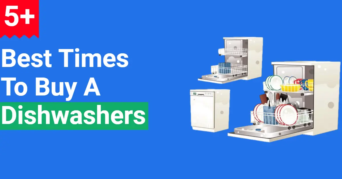 When Is A Good Time To Buy A Dishwasher at Jackie Armstrong blog