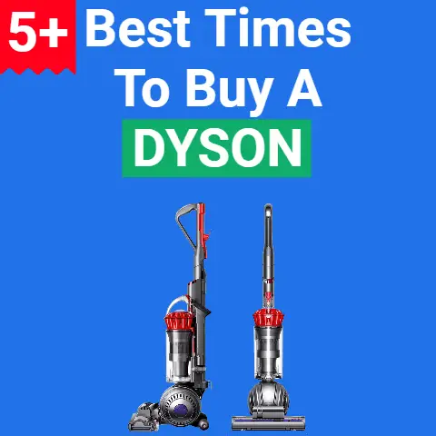 5+ Best Times to Buy Dyson