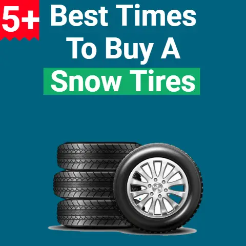 5+ Best Times to Buy Snow Tires