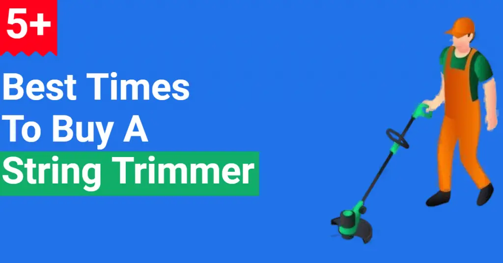 Best Times to Buy String Trimmer
