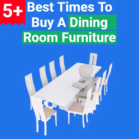 5+ Best Times to Buy Dining Room Furniture