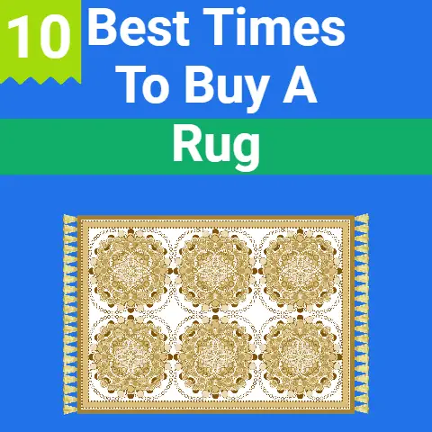 5+ Best Times to Buy a Rug