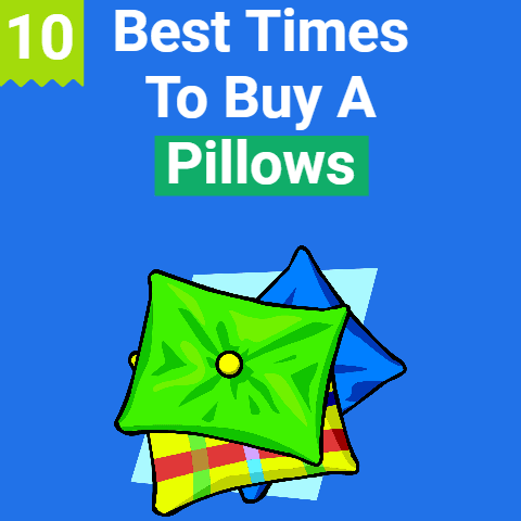 5+ Best Times to Buy Pillows