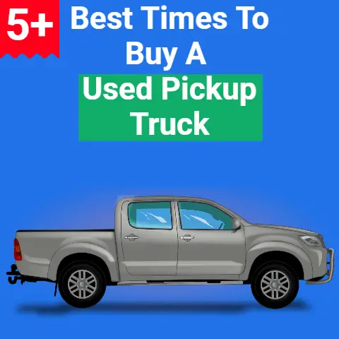 5+ Best Times to Buy a Used Pickup Truck