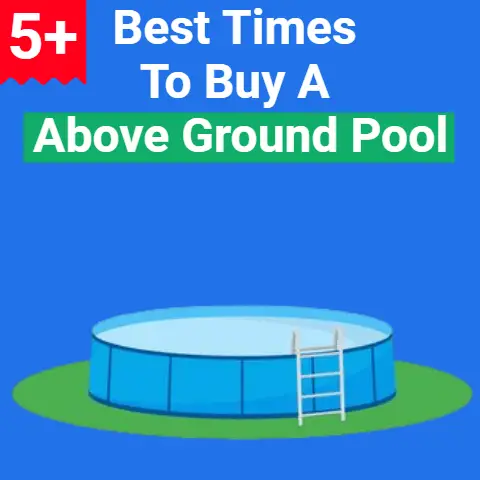 5+ Best Times to Buy Above Ground Pool