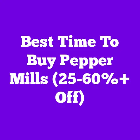 Best Time To Buy Pepper Mills (25-60%+ Off)