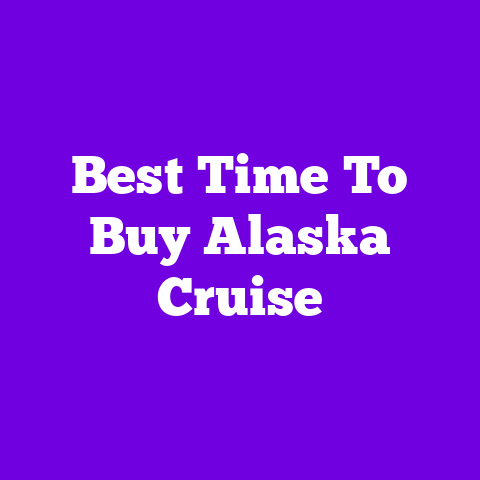 Best Time To Buy Alaska Cruise