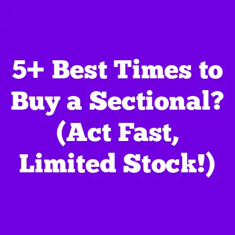 5+ Best Times to Buy a Sectional? (Act Fast, Limited Stock!)