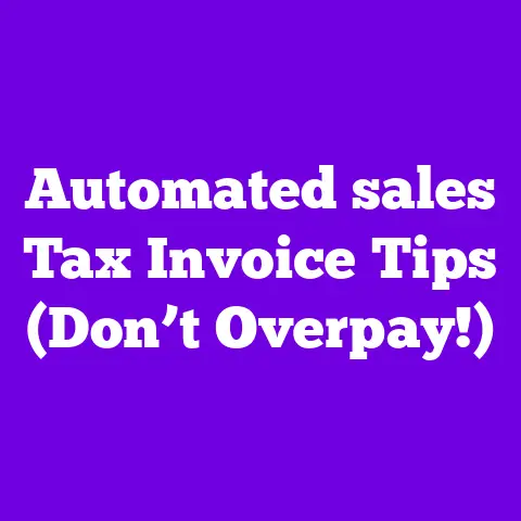 Automated sales Tax Invoice Tips (Don’t Overpay!)