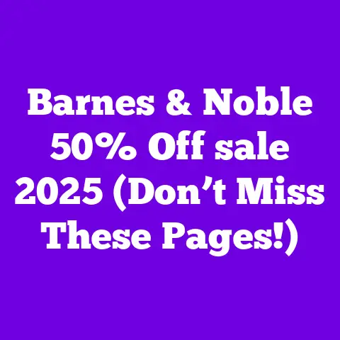 Barnes & Noble 50% Off sale 2025 (Don’t Miss These Pages!)