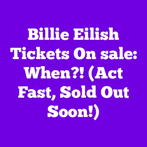 Billie Eilish Tickets On sale: When?! (Act Fast, Sold Out Soon!)