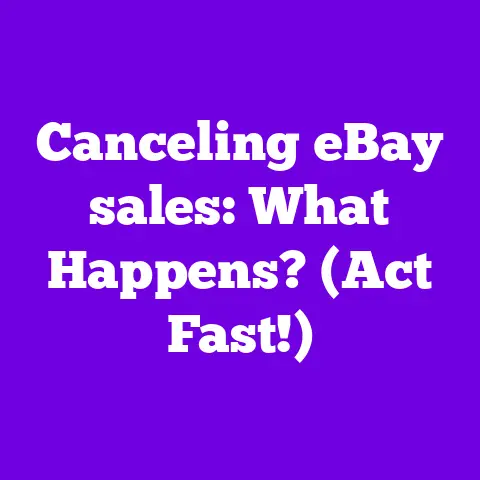 Canceling eBay sales: What Happens? (Act Fast!)