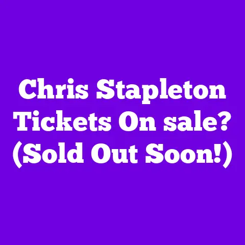 Chris Stapleton Tickets On sale? (Sold Out Soon!)