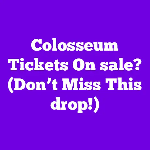 Colosseum Tickets On sale? (Don’t Miss This drop!)