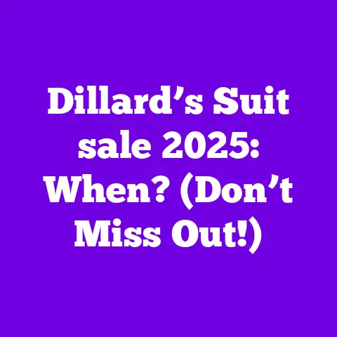 Dillard’s Suit sale 2025: When? (Don’t Miss Out!)