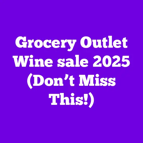 Grocery Outlet Wine sale 2025 (Don’t Miss This!)