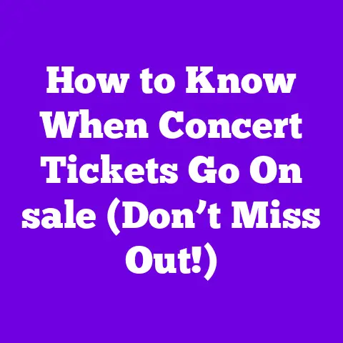 How to Know When Concert Tickets Go On sale (Don’t Miss Out!)