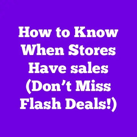 How to Know When Stores Have sales (Don’t Miss Flash Deals!)