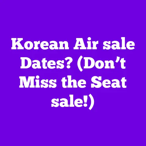 Korean Air sale Dates? (Don’t Miss the Seat sale!)
