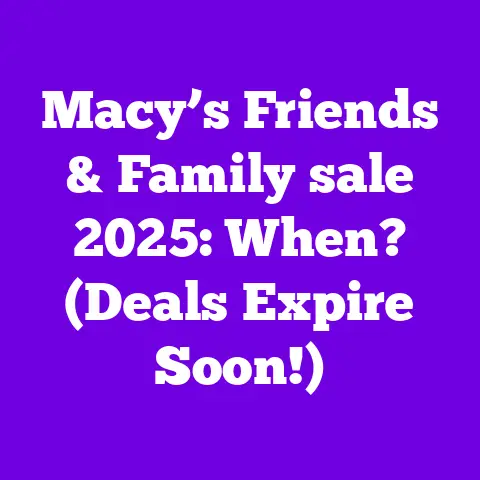Macy’s Friends & Family sale 2025: When? (Deals Expire Soon!)