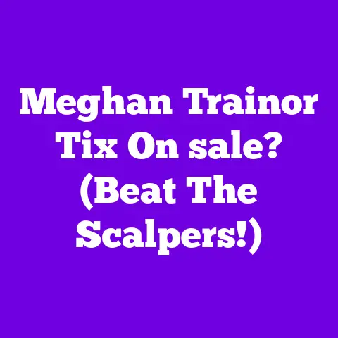 Meghan Trainor Tix On sale? (Beat The Scalpers!)