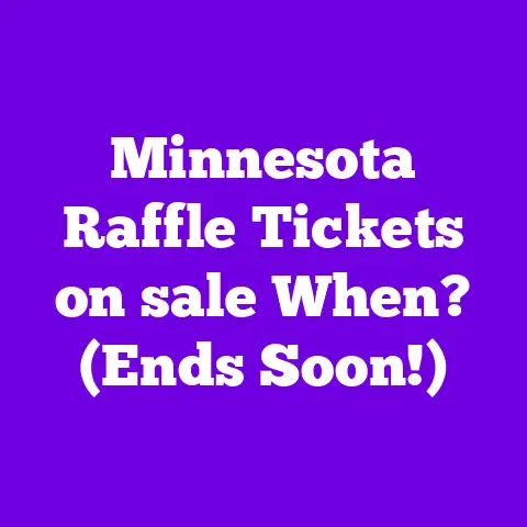 Minnesota Raffle Tickets on sale When? (Ends Soon!)