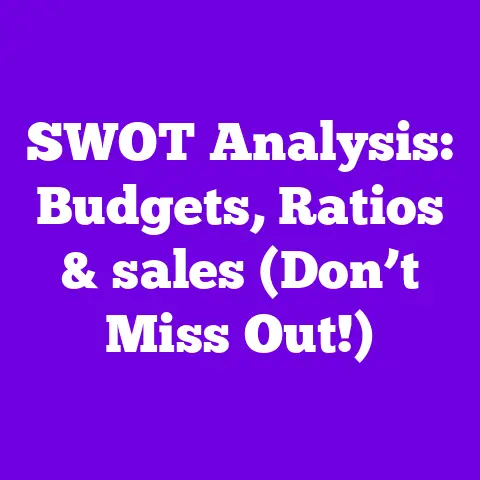 SWOT Analysis: Budgets, Ratios & sales (Don’t Miss Out!)