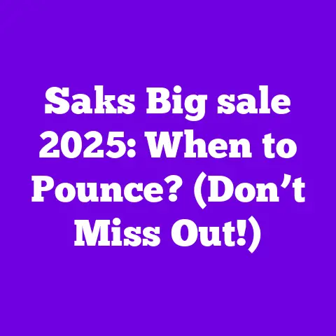 Saks Big sale 2025: When to Pounce? (Don’t Miss Out!)