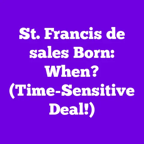 St. Francis de sales Born: When? (Time-Sensitive Deal!)