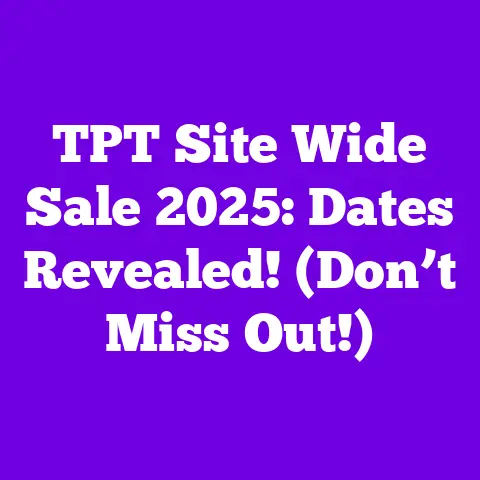 TPT Site Wide Sale 2025: Dates Revealed! (Don’t Miss Out!)