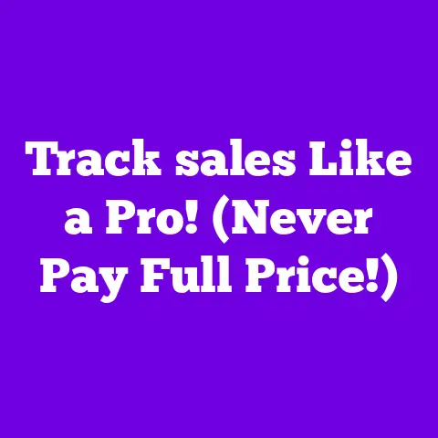 Track sales Like a Pro! (Never Pay Full Price!)