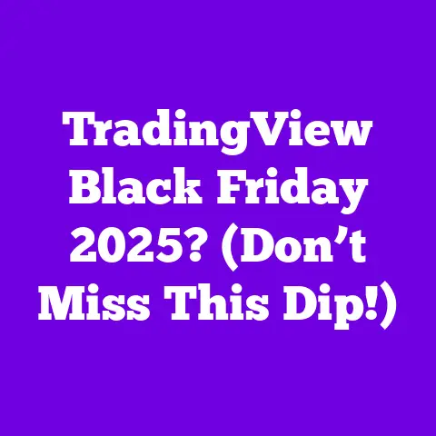 TradingView Black Friday 2025? (Don’t Miss This Dip!)