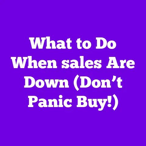 What to Do When sales Are Down (Don’t Panic Buy!)