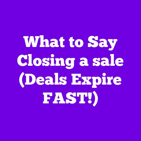 What to Say Closing a sale (Deals Expire FAST!)