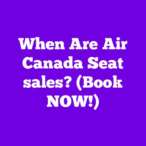 When Are Air Canada Seat sales? (Book NOW!)