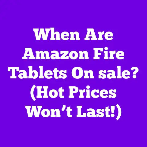 When Are Amazon Fire Tablets On sale? (Hot Prices Won’t Last!)