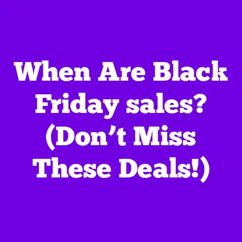 When Are Black Friday sales? (Don’t Miss These Deals!)