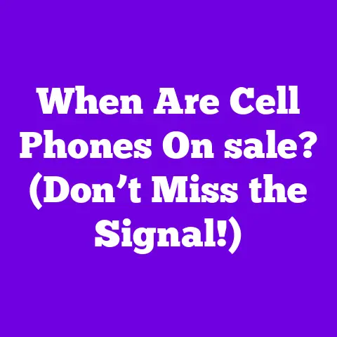 When Are Cell Phones On sale? (Don’t Miss the Signal!)