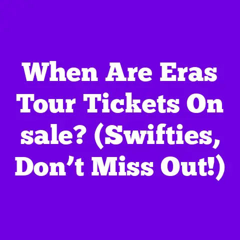 When Are Eras Tour Tickets On sale? (Swifties, Don’t Miss Out!)