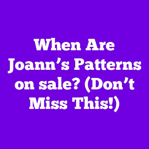 When Are Joann’s Patterns on sale? (Don’t Miss This!)