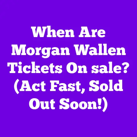 When Are Morgan Wallen Tickets On sale? (Act Fast, Sold Out Soon!)