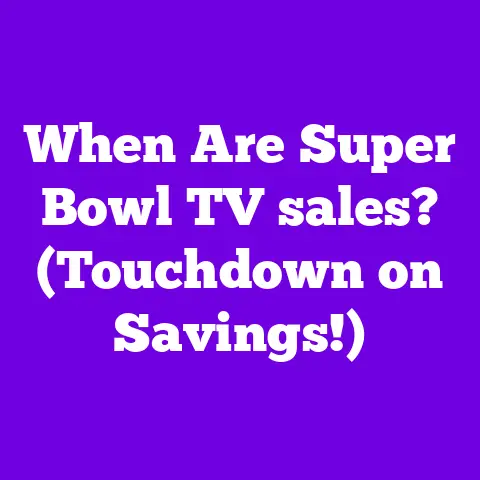 When Are Super Bowl TV sales? (Touchdown on Savings!)