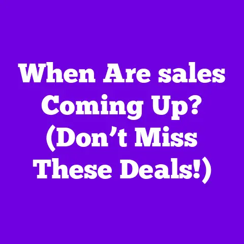 When Are sales Coming Up? (Don’t Miss These Deals!)