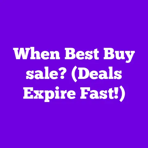 When Best Buy sale? (Deals Expire Fast!)