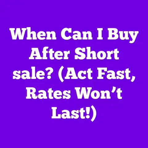 When Can I Buy After Short sale? (Act Fast, Rates Won’t Last!)